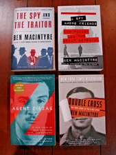4 Ben Macintyre Spy & The Traitor A Spy Among Friends Agent Zigzag Double Cross