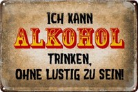 Blechschild Spruch 30X20Cm Kann Alkohol Trinken Ohne Lustig Deko Schild Tin Sign