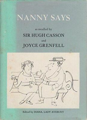 Nanny Says [Hardcover] [Jan 01, 1976] Sir Hugh Casson; Joyce Grenfell and Lady D