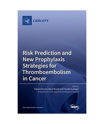 Risk Prediction and New Prophylaxis Strategies for Thromboembolism in Cancer