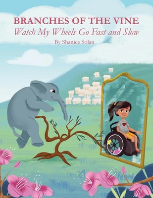 Shanice Solan | Branches Of The Vine- Watch My Wheels Go Fast and Slow | Buch