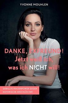 DANKE, EXFREUND! Jetzt weiß ich, was ich NICHT will... | Buch | Zustand sehr gut