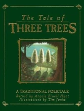 The Tale of Three Trees Hardcover Angela Elwell Hunt
