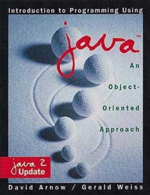 Introduction to Programming Using Java: An Object-Oriented Approach: Java 2...