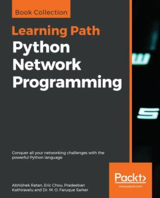 Python Network Programming, Ratan, Abhishek,Chou, Eric,Kathiravelu, Pradeeban, 9