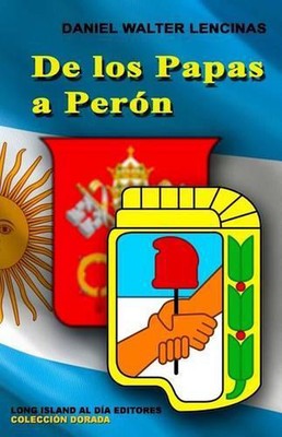 De los Papas a Peron by Lucy Lencinas (Spanish) Paperback Book