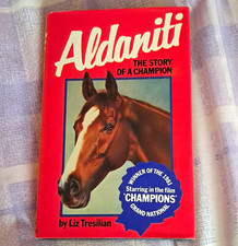 Aldaniti: The Story of a Champion by Liz Tresilian Paperback Grand National