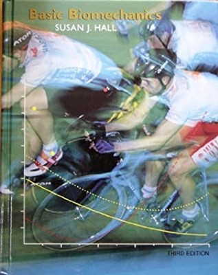 Basic Biomechanics Hardcover Susan J. Hall