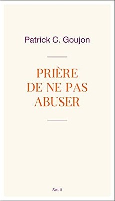 Prière de ne pas abuser by Goujon, Patrick C. Book The Fast Free Shipping