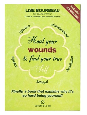 Heal Your Wounds & Find Your True Self | Lise Bourbeau | Taschenbuch | Englisch