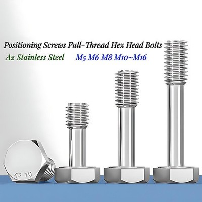 M5 M6 M8 ~ M16 Positioning Screws Full-Thread Hex Head Bolts A2 Stainless SteeL