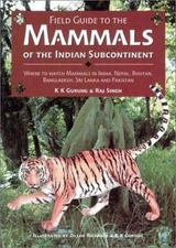Field Guide to the Mammals of the Indian Subcontinent: Where to Watch Mammals...