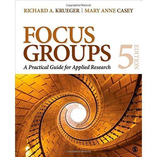 Focus Groups: A Practical Guide for Applied Research by Mary Anne Casey,...