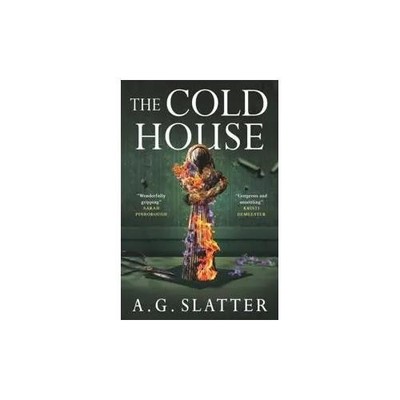 The Cold House - A.G. Slatter - Hardback - Brand New & Sealed
