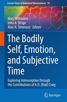The Bodily Self, Emotion, and Subjective Time Marc Wittmann