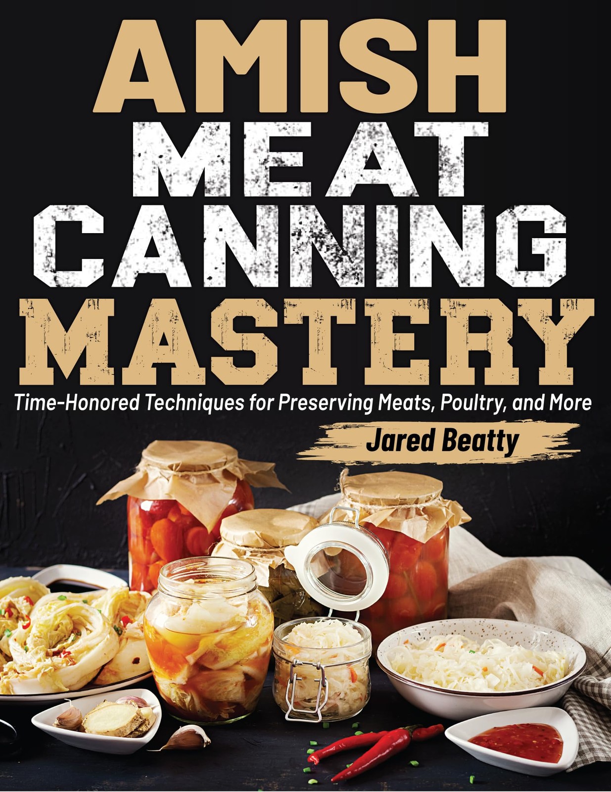 Jared Beatty Amish Meat Canning Mastery (Tascabile)