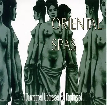 CD Oriental Spas Unwrapped Undressed & Unplugged Overture Records