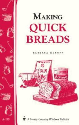 Making Quick Breads: Storey's Country Wis- paperback, 9780882667607, Karoff, new
