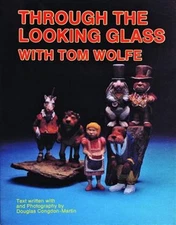 Through the Looking Glass With Tom Wolfe, Paperback by Congdon-Martin, Dougla...