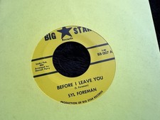 Syl Foreman Before I Leave You Northern Soul 45 7" M-  Superb Condition