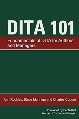 DITA 101,Ann Rockley, Charles Cooper, Steve Manning