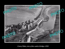 OLD 8x6 HISTORIC PHOTO OF CONWY WALES VIEW OF THE CASTLE & BRIDGE c1920
