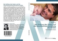 Der Einfluss Des Vaters Auf Die Geschlechtsentwicklung Des Kindes Alexander Miro