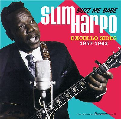 Buzz Me Babe: Excello Sides 1957-1962 by Slim Harpo (CD, 2015)