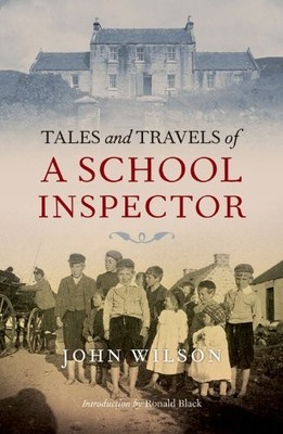 Tales and Travels of a School Inspector by John Wilson Paperback Book The Fast