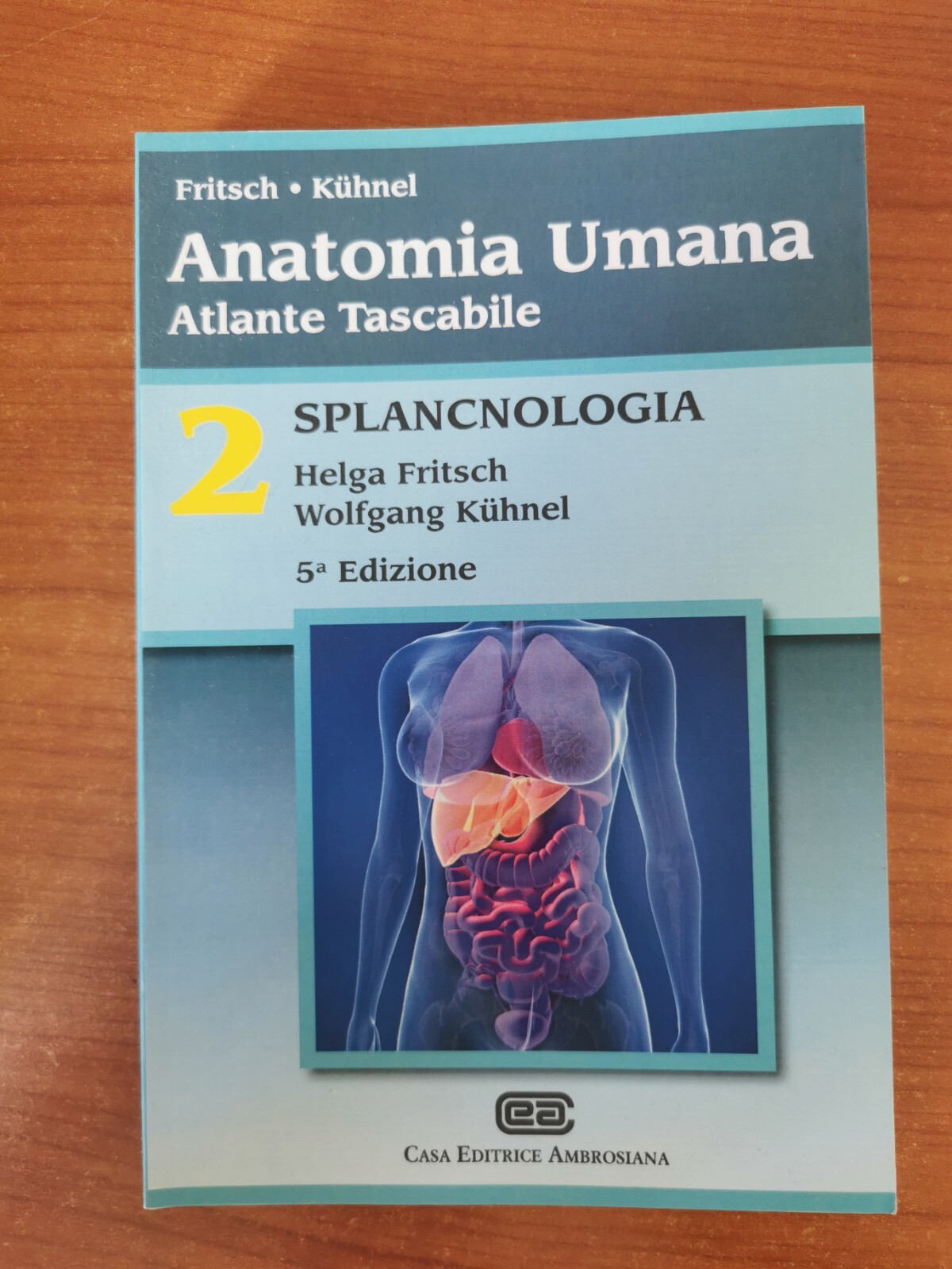 Anatomia umana. Atlante tascabile. Fritsch-Kuhnel. Splancnologia. V edizione
