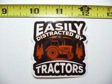 DISTRACTED BY TRACTORS SMALL STICKER DECAL FARM FARMING COUNTRY LIFE FARMER