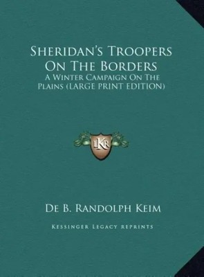 De B. Randolph Keim | Sheridan's Troopers On The Borders | Buch | Englisch