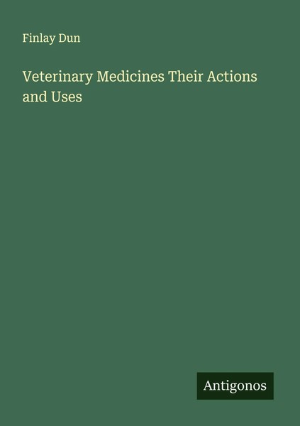 Finlay Dun | Veterinary Medicines Their Actions And Uses | Taschenbuch (2025)-image