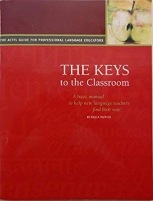 The Keys to the Classroom : A Basic Manual to Help New Language T