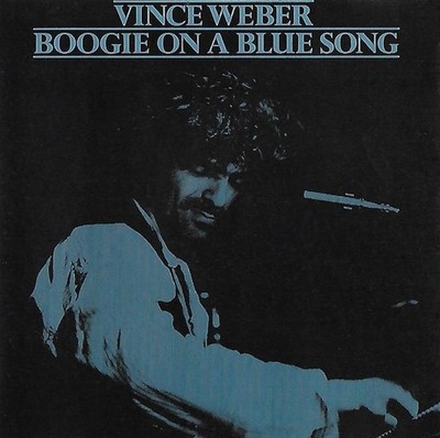 Vince Weber - Boogie On A Blue Song - CD Album