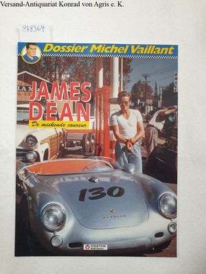 Dossier Michel Vaillant : James Dean : De miskende coureur : Graton, Jean und Ph
