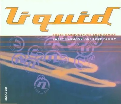 Liquid - Sweet Harmony/One Love Family