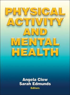 Physical Activity and Mental Health, Hardcover by Clow, Angela, Ph.D. (EDT); ...