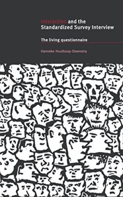 Interaction and the Standardized Survey Intervi, Houtkoop-Steenstra Hardcover-,