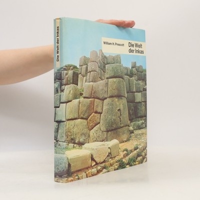 Die Welt der Inkas  |  William Hickling Prescott