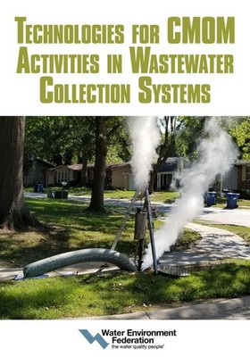 Technologies for CMOM Activities in Wastewater Collection Systems by Water Envir