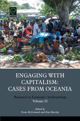Engaging with Capitalism: Cases from Oceania by Fiona McCormack (English) Paperb