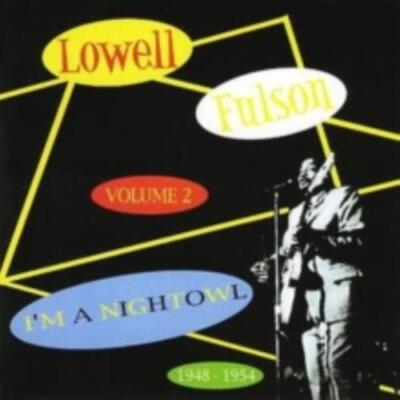 LOWELL FULSON: IM A NIGHT OWL - VOL. 2 - 1948-1954 - CD *BRAND NEW*
