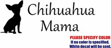 CHIHUAHUA MAMA Graphic Die Cut decal sticker Car Truck Boat Window Bumper 7"