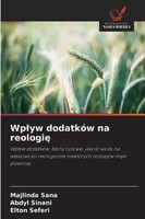 Majlinda Sana (U. A.) | Wp¿Yw DodatkóW Na Reologi¿ | Taschenbuch | Polnisch