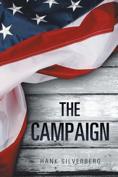 Hank Silverberg | The Campaign | Taschenbuch | Englisch (2017) | Xlibris-image