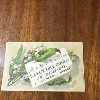 Miss  C. S. Hubbard Fancy & Dry Goods Trade Card  Quincy  MA.  R274
