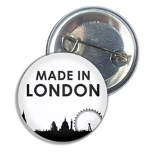 Made in London Button Badge Pin Badge (25, 55 or 77mm)