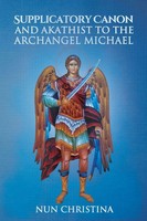 Nun Christina (U. A.) | Supplicatory Canon And Akathist To The Archangel Michael