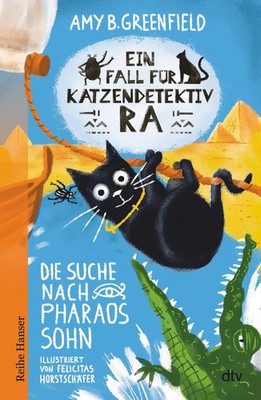 Ein Fall für Katzendetektiv Ra - Die Suche nach Pharaos Sohn | Amy Greenfield